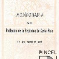 Monografía de la Población del la República de Costa Rica para libro Revista de Costa Rica S. XIX por Chinchilla, Antolín. Baixench, Pablo